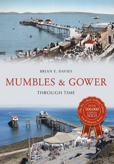 Brian E. Davies - Mumbles & Gower Through Time, Häftad