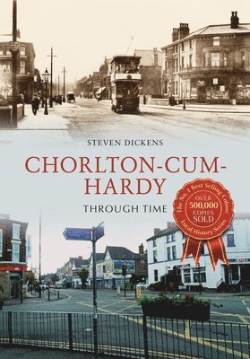 Chorlton-cum-Hardy Through Time 1