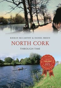 bokomslag North Cork Through Time