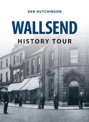 bokomslag Wallsend History Tour