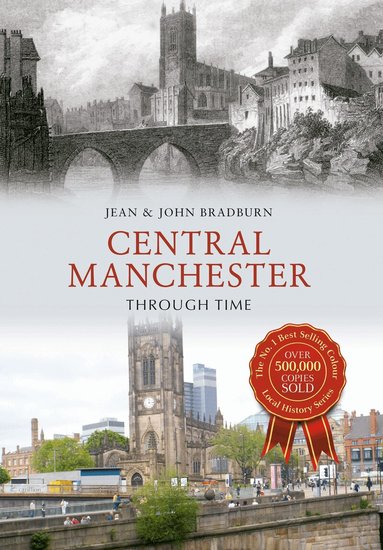 Jean & John Bradburn - Central Manchester Through Time, Häftad