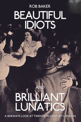Beautiful Idiots and Brilliant Lunatics 1