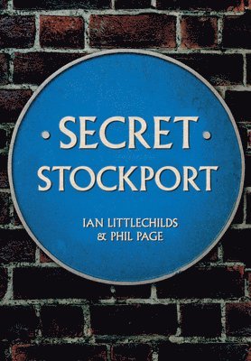 Ian Littlechilds, Phil Page - Secret Stockport, Häftad