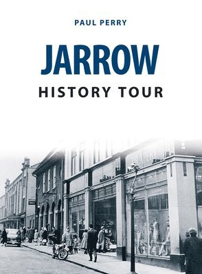 bokomslag Jarrow History Tour