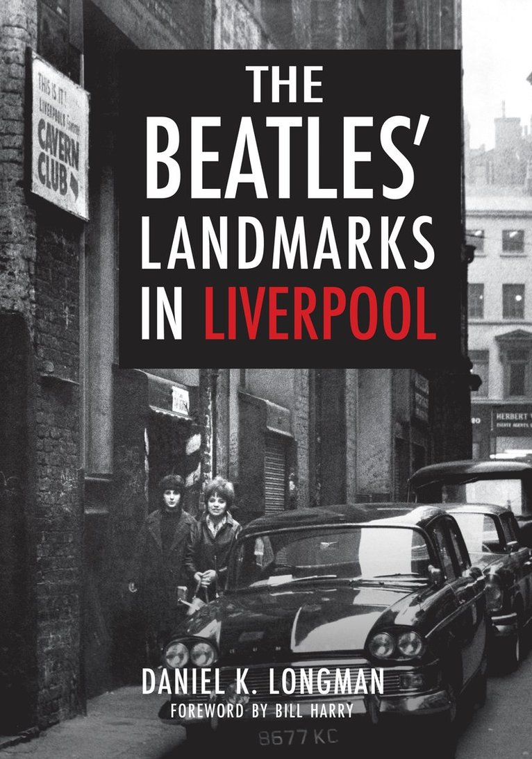 Daniel K. Longman - Beatles' Landmarks in Liverpool, Häftad