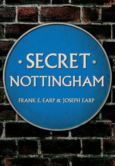 Frank E. Earp, Joseph Earp - Secret Nottingham, Häftad