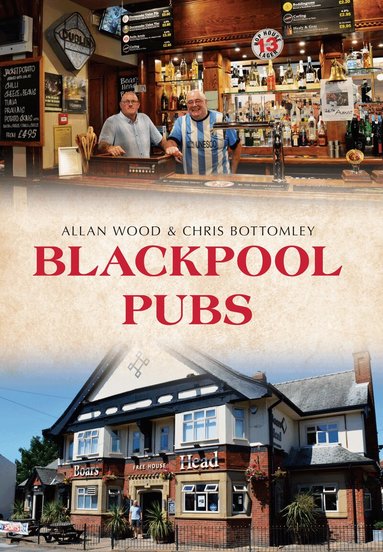 Allan W. Wood, Chris Bottomley - Blackpool Pubs, Häftad