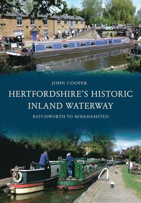 John Cooper - Hertfordshire's Historic Inland Waterway, Häftad