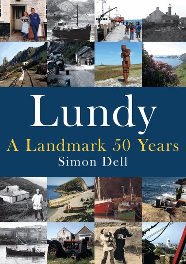 Simon Dell - Lundy: A Landmark 50 Years, Häftad