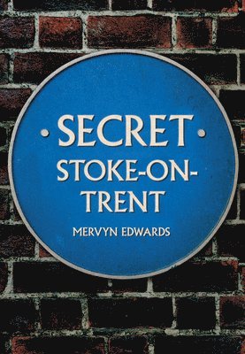 Mervyn Edwards - Secret Stoke-on-Trent, Häftad