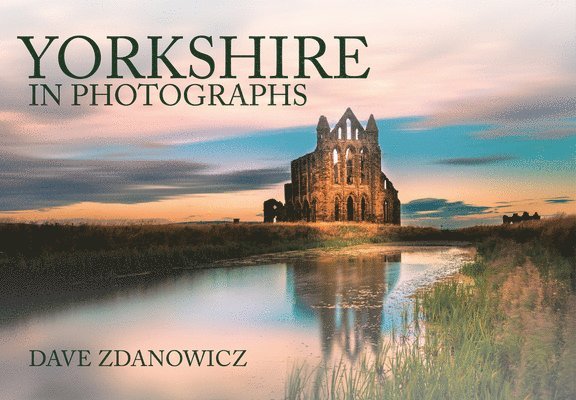 Dave Zdanowicz - Yorkshire in Photographs, Häftad