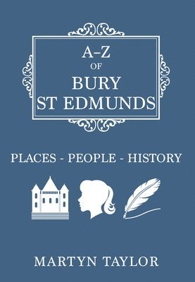 bokomslag A-Z of Bury St Edmunds