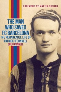 bokomslag The Man Who Saved FC Barcelona