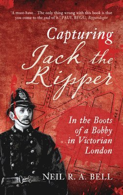 Neil R. A. Bell, Neil R. a. Bell, Neil R a Bell - Capturing Jack the Ripper, Häftad