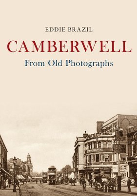 Camberwell From Old Photographs 1