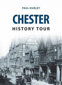 bokomslag Chester History Tour