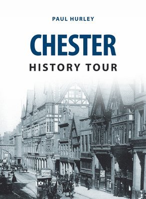 bokomslag Chester History Tour