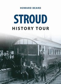 bokomslag Stroud History Tour