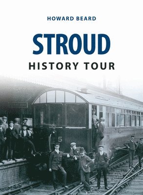 Stroud History Tour 1