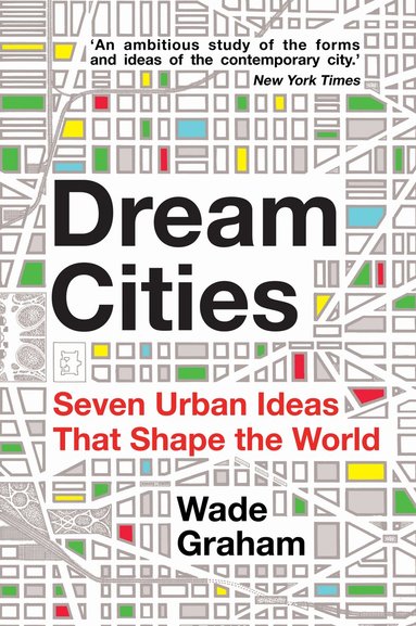 Wade Graham - Dream Cities, Häftad