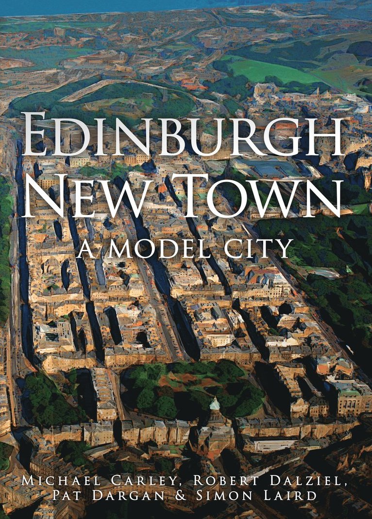 Michael Carley, Robert Dalziel, Pat Dargan, Simon Laird - Edinburgh New Town, Häftad