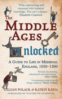 bokomslag The Middle Ages Unlocked