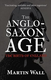 bokomslag The Anglo-Saxon Age