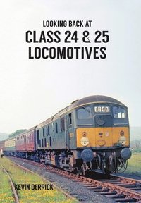 bokomslag Looking Back At Class 24 & 25 Locomotives