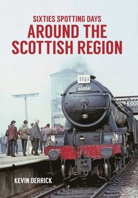 bokomslag Sixties Spotting Days Around the Scottish Region