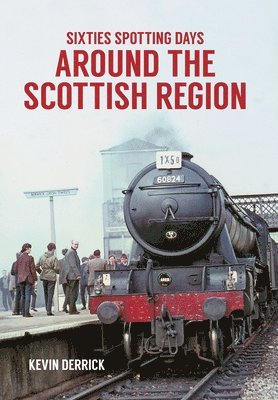 bokomslag Sixties Spotting Days Around the Scottish Region