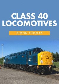 bokomslag Class 40 Locomotives