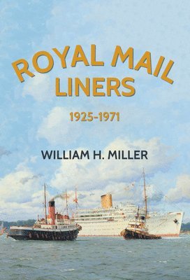 William H. Miller, William H Miller - Royal Mail Liners 1925-1971, Häftad
