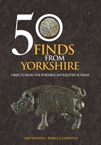 bokomslag 50 Finds From Yorkshire