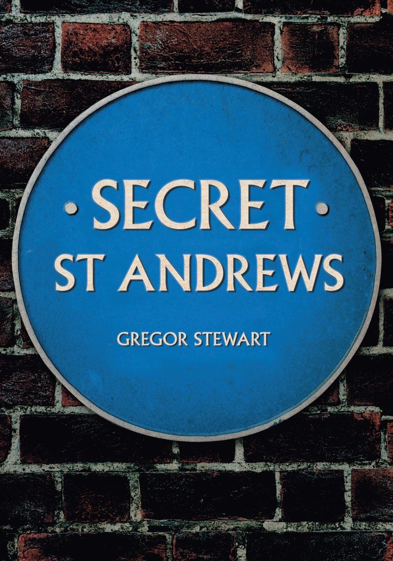 Gregor Stewart - Secret St Andrews, Häftad