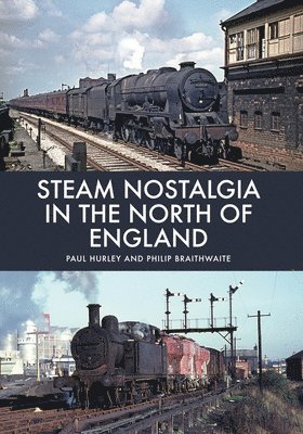 bokomslag Steam Nostalgia in The North of England