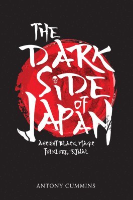 bokomslag The Dark Side of Japan
