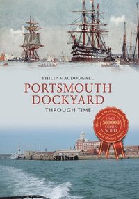 bokomslag Portsmouth Dockyard Through Time