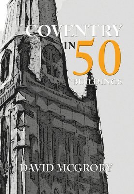 Coventry in 50 Buildings 1