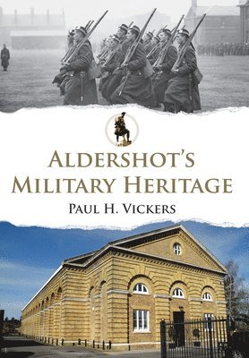 Aldershot's Military Heritage 1