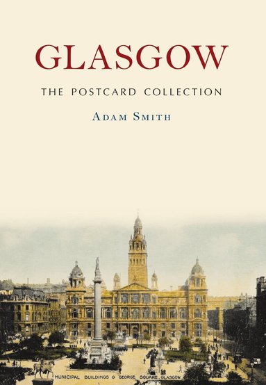 Adam Smith - Glasgow The Postcard Collection, Häftad