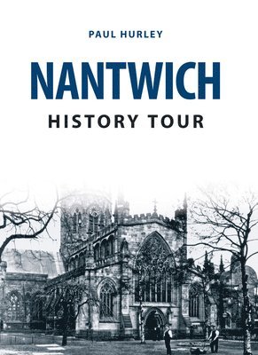 bokomslag Nantwich History Tour