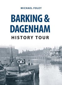 bokomslag Barking & Dagenham History Tour