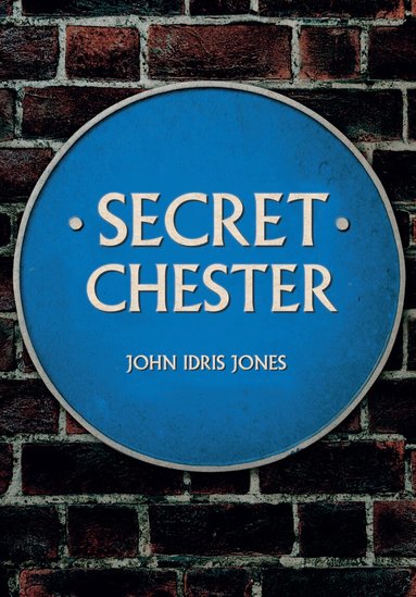 John Idris Jones - Secret Chester, Häftad