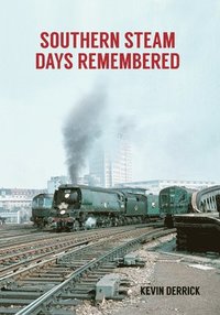 bokomslag Southern Steam Days Remembered