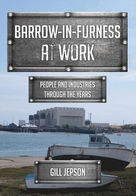 Barrow-in-Furness at Work