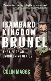 bokomslag Isambard kingdom brunel - the life of an engineering genius