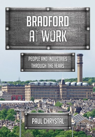 Paul Chrystal - Bradford at Work, Häftad
