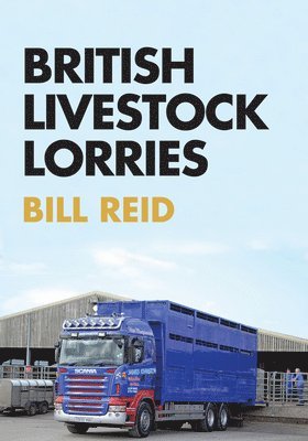 bokomslag British Livestock Lorries