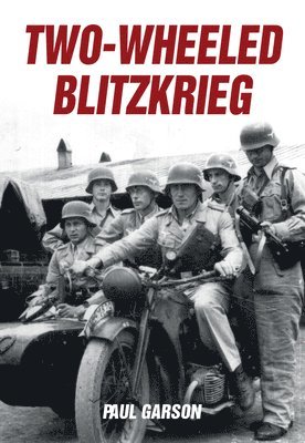 bokomslag Two-Wheeled Blitzkrieg