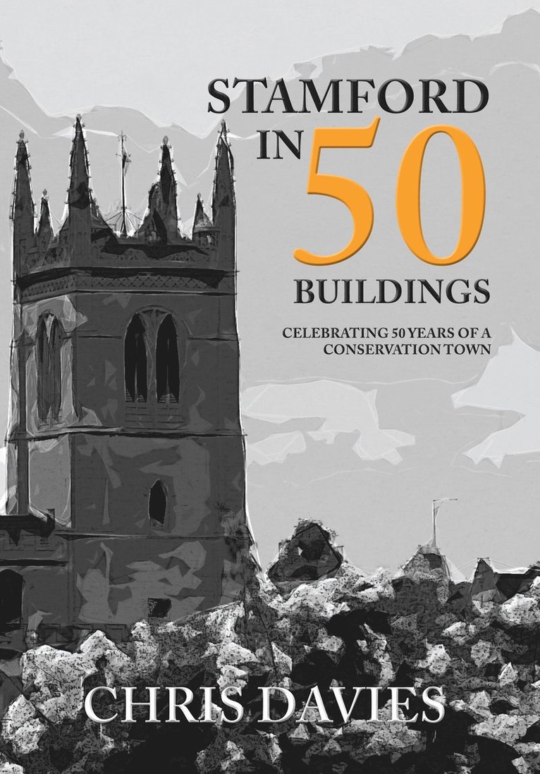 Christopher Davies, Chris Davies - Stamford in 50 Buildings, Häftad